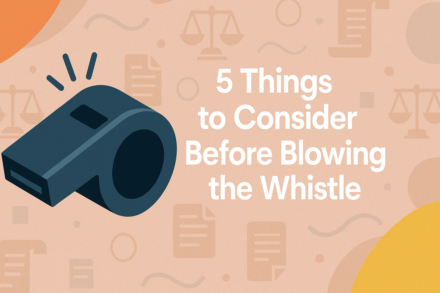 5 Things to Consider Before Blowing the Whistle