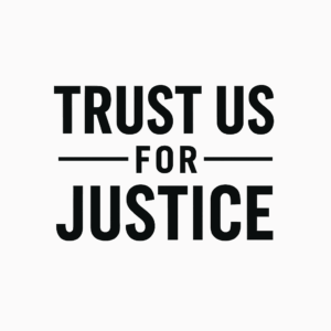 Trust us for justice